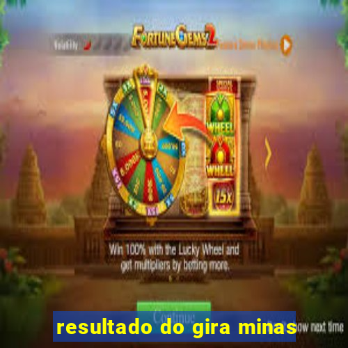 resultado do gira minas